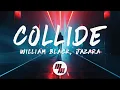 Download Lagu William Black - Collide (Lyrics) ft. Jazara