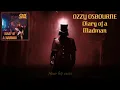 Ozzy Osbourne - Diary of a Madman (lyrics on screen)