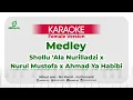 Download Lagu Karaoke Medley Shollu ‘Ala x Nurul Musthofa x Ahmad Ya Habibi | Female Version