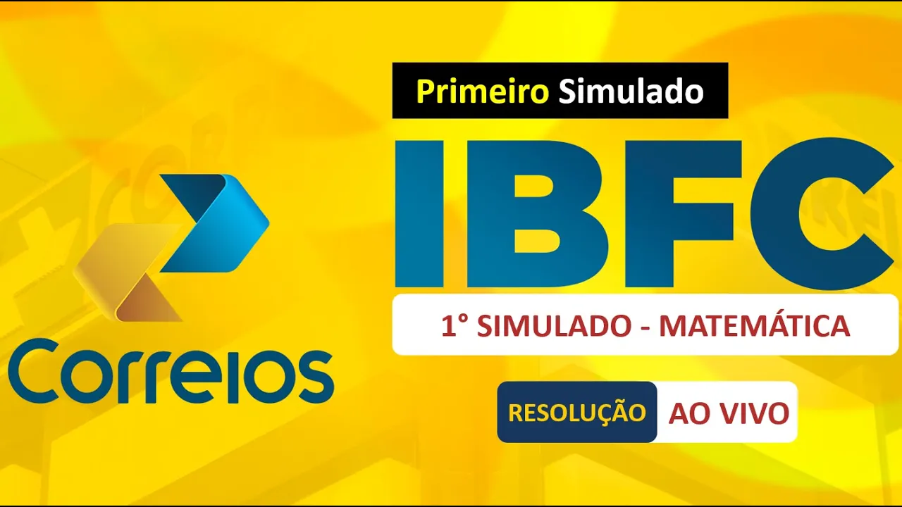 1° Simulado Matemática Banca IBFC - Concurso dos Correios 2024