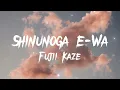 Download Lagu ✨ SHINUNOGA E-WA ✨ LYRICS(JPN/ROM/ENG) (Sped-up/TikTok version) -Fujii Kaze