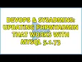 DevOps SysAdmins Updating phpMyAdmin that works with MySQL 5 1 73