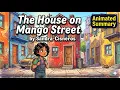 Animated Summary of The House on Mango Street by Sandra Cisneros