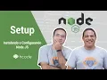 NodeJS e NPM - Instalando e Configurando Hcode Setup