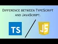 Difference between TypeScript and JavaScript