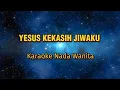 Lagu Yesus Kekasih jiwaku - Karaoke Rohani || Nada Wanita  E=Do
