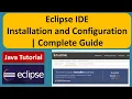 Eclipse IDE Installation and Configuration Complete Guide