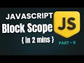JavaScript Block Scope Fast Easy Part 5