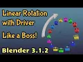 Linear rotation with driver Like a Boss Blender 3 1 2