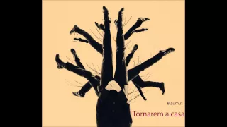 Blaumut - Tornarem a casa (Audio Single Oficial)