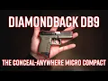 Diamondback DB9 - The Conceal-Anywhere Micro Compact