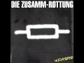 Download Lagu (Full Album) Die Zusamm Rottung - Widerstand (1993, Aggressive Rockproduktionen)