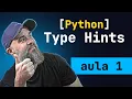 Type Hints in Python Learn the RIGHT Way Lesson 1