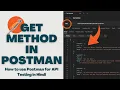 How to Use the GET Method in Postman A Beginner s Guide - Postman API Testing