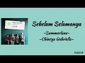 Download Lagu Summerlane - Sebelum Selamanya feat. Chintya Gabriella | Lirik Lagu