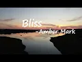 Amber Mark – Bliss Lyrics