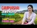 Lagu KUMPULAN CAMPURSARI DANGDUT JAWA KOPLO TOMBO KANGEN PALING ASIK