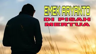 Download DI PISAH MERTUA (Lirik) - EMEK ARYANTO MP3