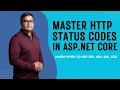 Master HTTP Status Codes in ASP NET Core - Know When to Use 200 404 409 422