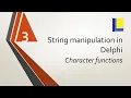 String Handling in Delphi part 3 Character Functions