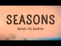 Download Lagu Wave To Earth - Seasons (Lyrics)  | 1 Hour Best Songs Lyrics ♪