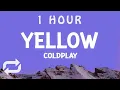 Lagu [ 1 HOUR ] coldplay - Yellow (Lyrics)