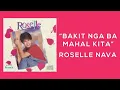 Roselle Nava - Bakit Nga Ba Mahal Kita (Official Lyric Video)