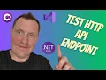 Test HTTP API Endpoint in Visual Studio without using Postman HOW TO - Code Samples
