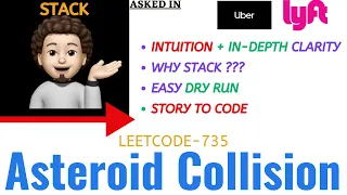Asteroid Collision Intuition Dry Run Leetcode-735 Uber Lyft Explanation Live Coding