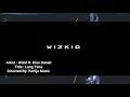 Wizkid ft. Kiss Daniel - Long Time (Official Music Video)