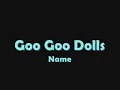 Goo Goo Dolls - Name