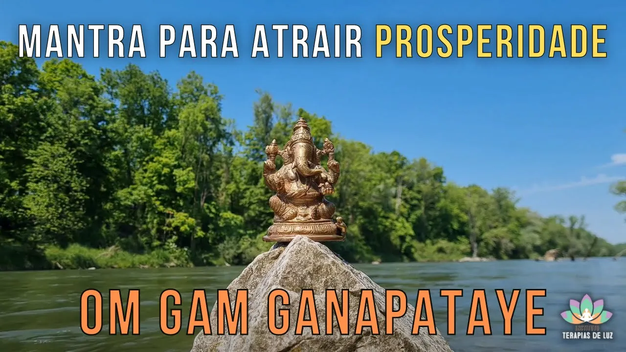 Mantra para atrair Prosperidade - Om Gam Ganapataye