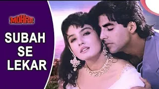 o subah se lekar shaam tak mohra 1994 akshay kumar raveena tandon bollywood romantic song