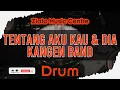 Download Lagu Tentang Aku Kau dan Dia - Kangen Band No Drum / Drumless