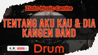 tentang aku kau dan dia kangen band no drum drumless
