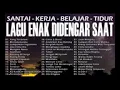 Download Lagu Lagu Enak Didengar Saat Santai \u0026 Kerja \u0026 Belajar \u0026 Tidur