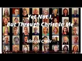 Download Lagu Yet Not I, but Through Christ in Me (Lyrics) - East Valley Chorale  (Virtual Choir)