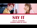 LISA - 'SAY IT' (ft. JUNGKOOK) (Color Lyrics Eng/Rom/Han)