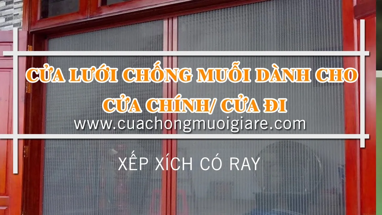 Video Cửa lưới chống muỗi xếp xích có ray dành cho cửa đi chính/ cửa đi - Cửa Lưới Hoàng Gia Phát