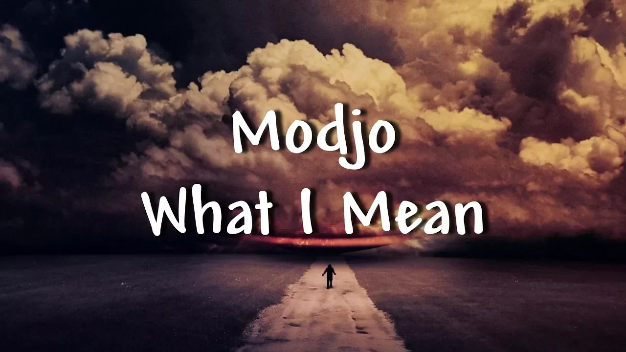 Modjo - What I Mean - Lyrics