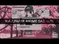 Download Lagu Ｗａｌｌｐａｐｅｒ　ａｎｉｍｅ　ｓａｄ　ｇｉｒｌ　（Ａｅｓｔｈｅｔｉｃ）　|　Ｓｐｅｅｄ　Ａｒｔ