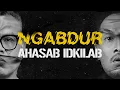 Lagu NGABDUR - AHASAB IDKILAB