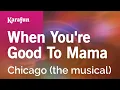 Download Lagu When You're Good to Mama - Chicago (the musical) | Karaoke Version | KaraFun