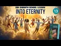 Sabbath School Lesson 13 INTO ETERNITY Growing in a Relationship With God Q2 2026