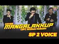 Lagu MANGALAKKUP - SP2 VOICE ( COVER ) - CIPT WILLIAM NAIBAHO
