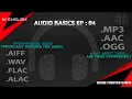 Download Lagu HT:04 - Audio Basics (English). What is AAC \u0026 MP3 | FLAC, ALAC, OGG and WAV, AIFF