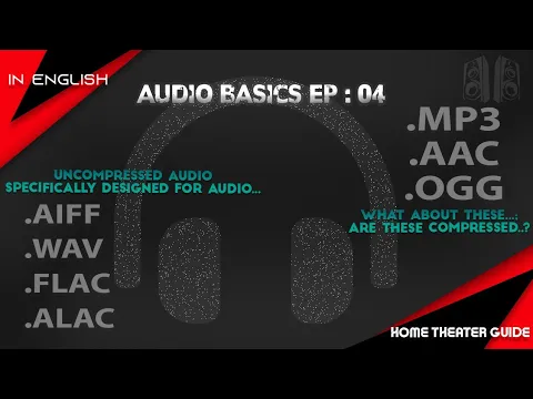 Download MP3 HT:04 - Audio Basics (English). What is AAC \u0026 MP3 | FLAC, ALAC, OGG and WAV, AIFF