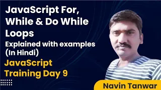 JavaScript Complete Beginners Tutorial in Hindi - Day9 Mastering Loop For While Do While