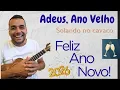 Lagu Adeus, Ano Velho, Feliz Ano Novo (solo de cavaco!)