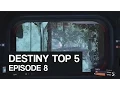 DestinyTracker Top 5 Episode 8